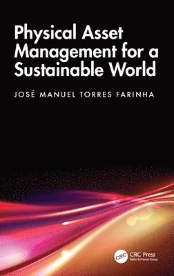 Physical Asset Management for a Sustainable World