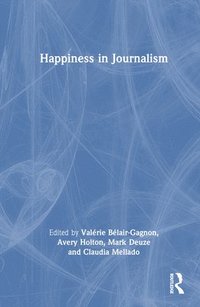 bokomslag Happiness in Journalism