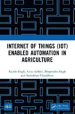 bokomslag Internet of Things (IoT) Enabled Automation in Agriculture