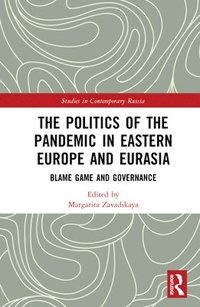 bokomslag The Politics of the Pandemic in Eastern Europe and Eurasia