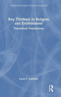 Key Thinkers in Religion and Environment 1