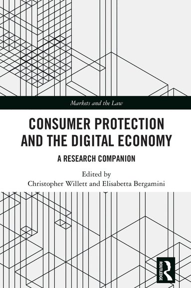 Christopher Willett, Elisabetta Bergamini - Consumer Protection and the Digital Economy, Inbunden