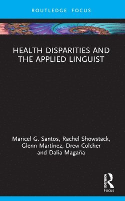 Health Disparities and the Applied Linguist 1