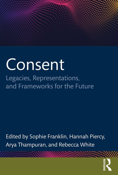 Sophie Franklin, Hannah Piercy, Arya Thampuran, Rebecca White - Consent, Häftad