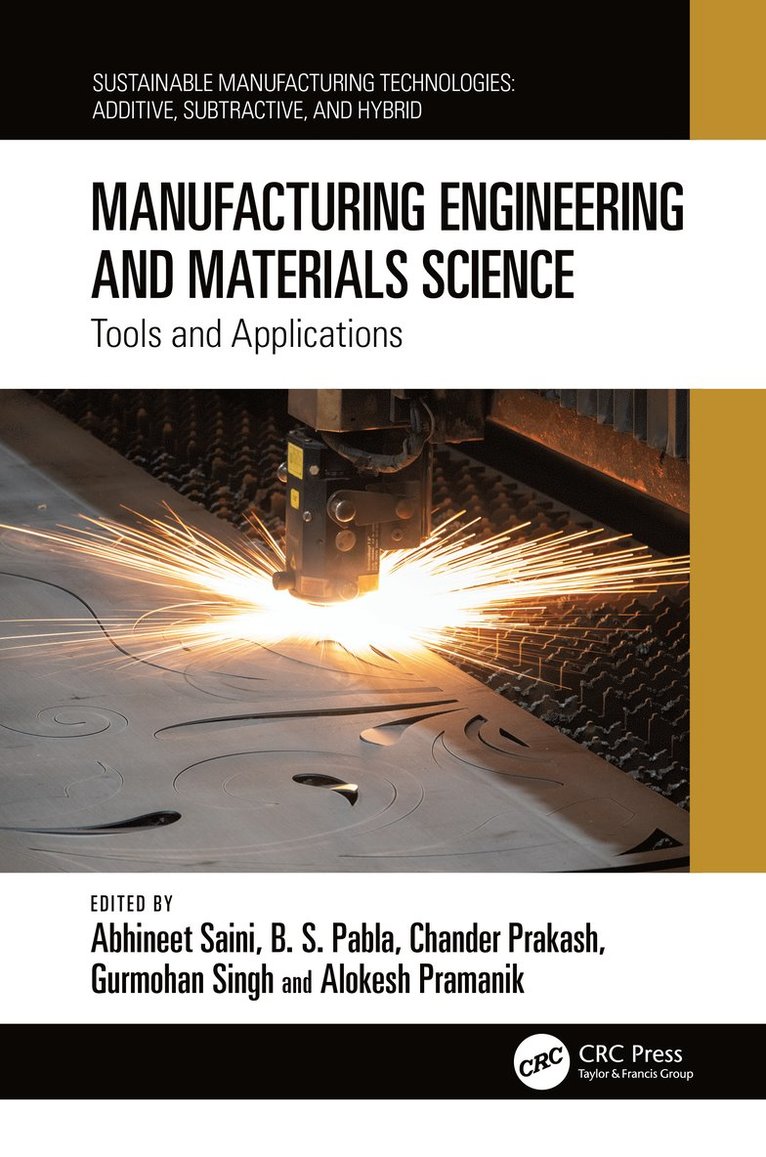 Abhineet Saini, B. S. Pabla, Chander Prakash, Gurmohan Singh, Alokesh Pramanik, India) Prakash, Chander (SVKM’S Narsee Monjee Institute of Management Studies, Mumbai - Manufacturing Engineering and Materials Science, Inbunden