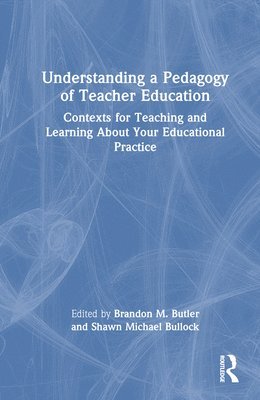 Understanding a Pedagogy of Teacher Education