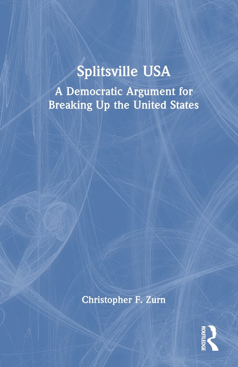 Christopher F. Zurn - Splitsville USA, Inbunden