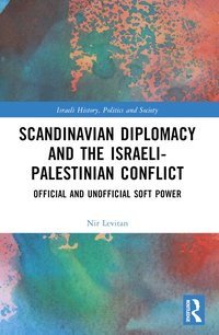 bokomslag Scandinavian Diplomacy and the Israeli-Palestinian Conflict