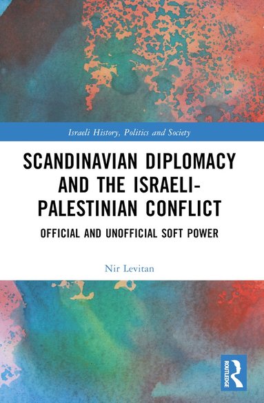 bokomslag Scandinavian Diplomacy and the Israeli-Palestinian Conflict