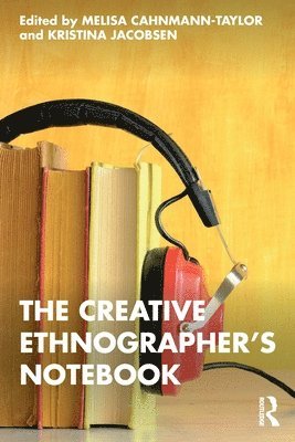 bokomslag The Creative Ethnographer's Notebook