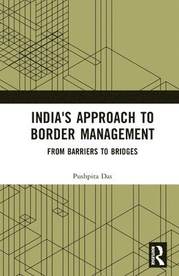 Pushpita Das - India's Approach to Border Management, Inbunden