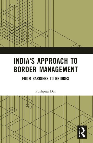 bokomslag India's Approach to Border Management