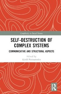 bokomslag Self-Destruction of Complex Systems