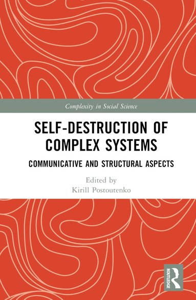 bokomslag Self-Destruction of Complex Systems