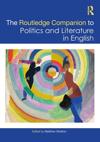 Matthew Stratton - Routledge Companion to Politics and Literature in English, Häftad