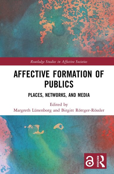 Margreth Lünenborg, Birgitt Röttger-Rössler - Affective Formation of Publics, Inbunden