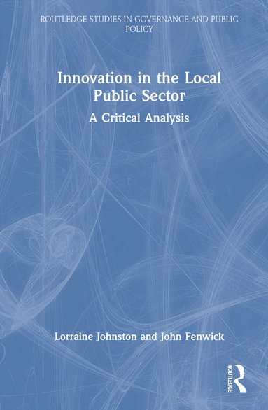 Lorraine Johnston, John Fenwick - Innovation in the Local Public Sector, Inbunden