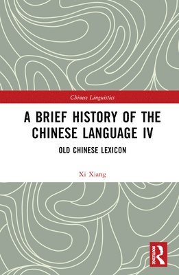 A Brief History of the Chinese Language IV 1