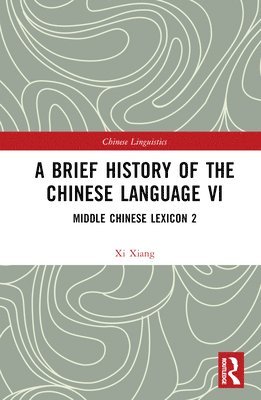 A Brief History of the Chinese Language VI 1