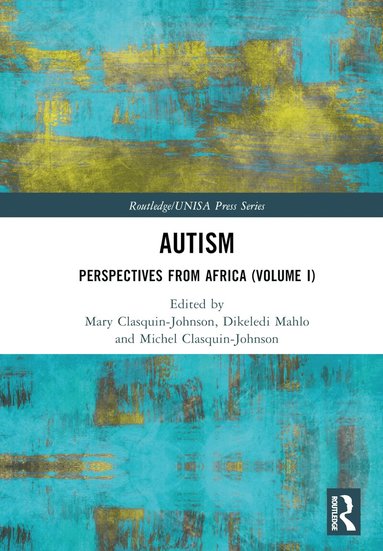 Mary Clasquin-Johnson, Dikeledi Mahlo, Michel Clasquin-Johnson - Autism, Inbunden