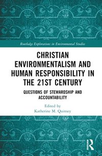 bokomslag Christian Environmentalism and Human Responsibility in the 21st Century