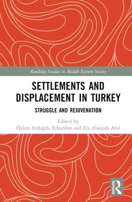 Settlements and Displacement in Turkey 1