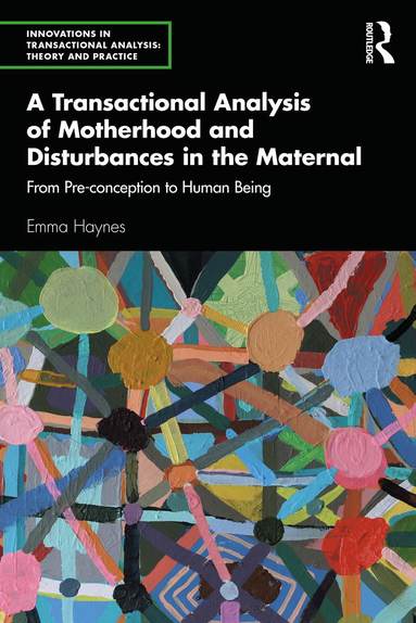 bokomslag Transactional Analysis of Motherhood and Disturbances in the Maternal