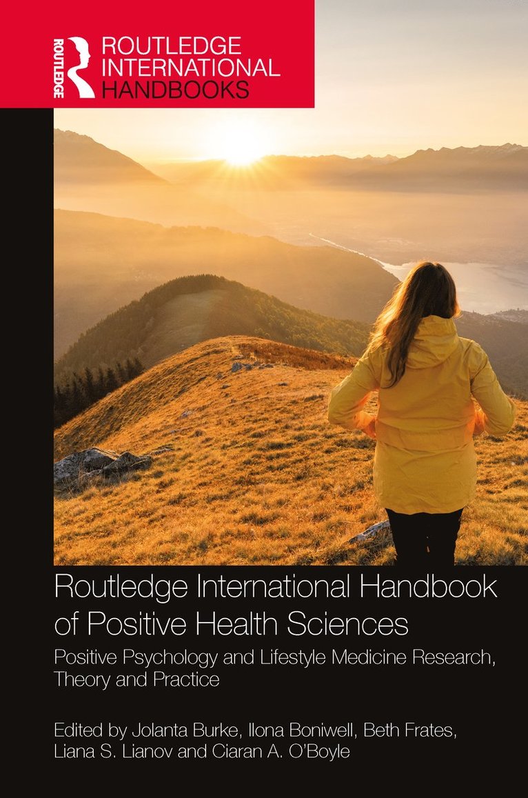 Jolanta Burke, Ilona Boniwell, Beth Frates, Liana S. Lianov, Ciaran A. O’Boyle - Routledge International Handbook of Positive Health Sciences, Häftad
