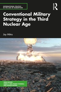 bokomslag Conventional Military Strategy in the Third Nuclear Age