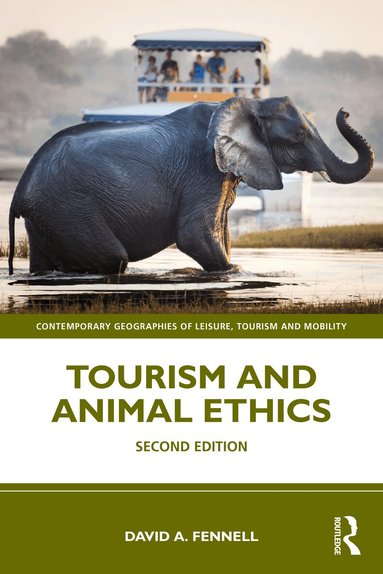 David A. Fennell - Tourism and Animal Ethics, Häftad