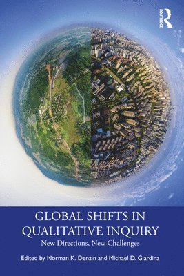 Global Shifts in Qualitative Inquiry 1