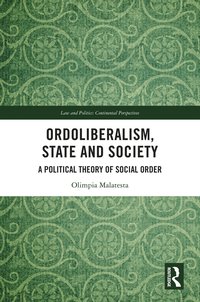 bokomslag Ordoliberalism, State and Society