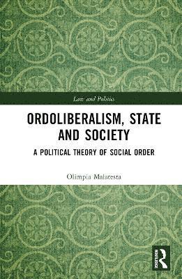 Ordoliberalism, State and Society 1