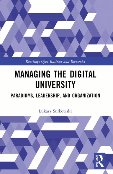 Łukasz Sułkowski - Managing the Digital University, Häftad
