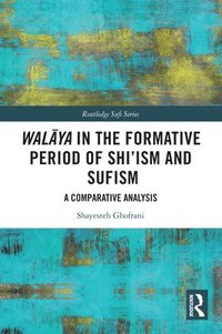 bokomslag Walya in the Formative Period of Shi'ism and Sufism