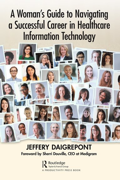 bokomslag Woman's Guide to Navigating a Successful Career in Healthcare Information Technology