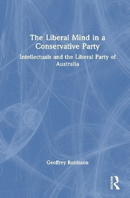 The Liberal Mind in a Conservative Party 1