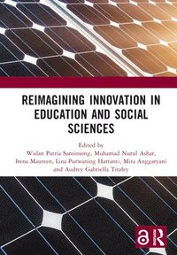 bokomslag Reimagining Innovation in Education and Social Sciences