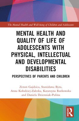 Mental Health and Quality of Life of Adolescents with Physical, Intellectual and Developmental Disabilities 1