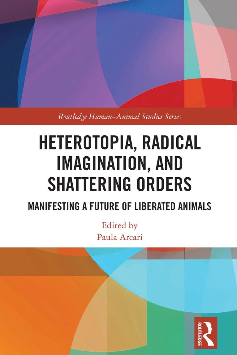 Heterotopia, Radical Imagination, and Shattering Orders 1