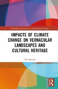 bokomslag Impacts of Climate Change on Vernacular Landscapes and Cultural Heritage