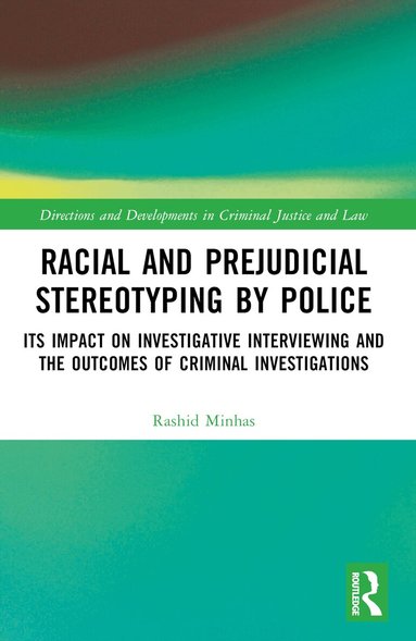 Rashid Minhas - Racial and Prejudicial Stereotyping by Police, Häftad