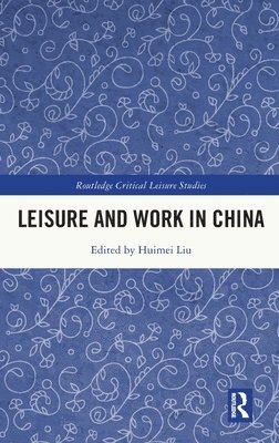 bokomslag Leisure and Work in China