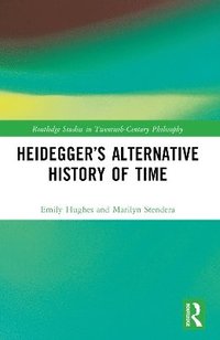 bokomslag Heidegger's Alternative History of Time