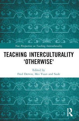 Teaching Interculturality 'Otherwise' 1