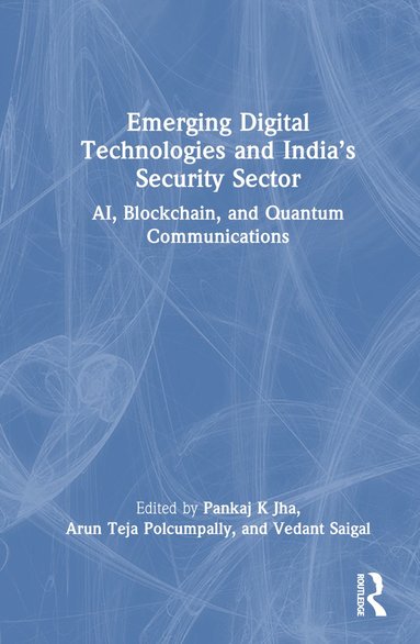 bokomslag Emerging Digital Technologies and India's Security Sector