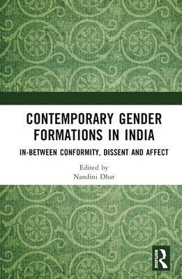 bokomslag Contemporary Gender Formations in India