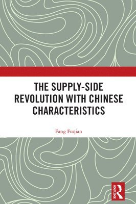 The Supply-side Revolution with Chinese Characteristics 1