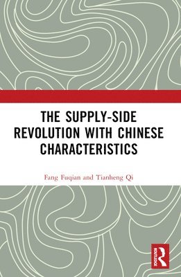 The Supply-Side Revolution with Chinese Characteristics 1