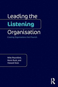 bokomslag Leading the Listening Organisation